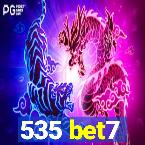 535 bet7